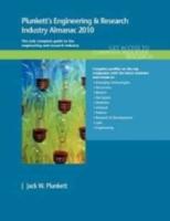 Plunkett's Engineering & Research Industry Almanac 2010