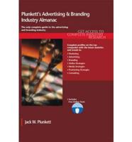 Plunkett's Advertising & Branding Industry Almanac 2011: Advertising & Branding Industry Market Research, Statistics, Trends & Leading Companies