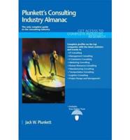 Plunkett's Consulting Industry Almanac 2011: Consulting Industry Market Research, Statistics, Trends & Leading Companies