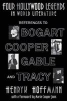 Four Hollywood Legends in World Literature: References to Bogart, Cooper, Gable and Tracy