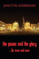 The Power and the Glory ... for Ever and Ever - A Philip Vega Novel