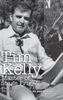 Tim Kelly - Master of Stage Fright (hardback)
