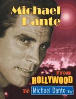 Michael Dante: From Hollywood to Michael Dante Way