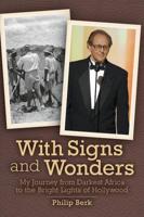 With Signs and Wonders - My Journey from Darkest Africa to the Bright Light