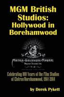 MGM British Studios: Hollywood in Borehamwood