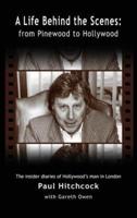 A Life Behind the Scenes: From Pinewood to Hollywood (hardback)