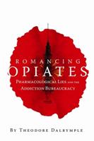 Romancing Opiates