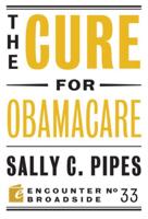 The Cure for Obamacare