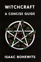 Witchcraft: A Concise Guide or Which Witch Is Which?