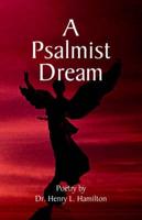 The Psalmist Dream