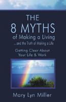 The 8 Myths Of Making A Living