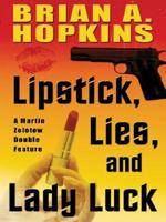 Lipstick, Lies, and Lady Luck