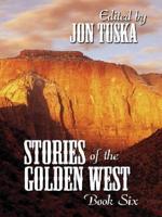 Stories of the Golden West. Book Six