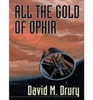 All the Gold of Ophir