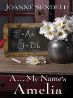 A - My Name's Amelia