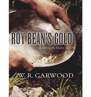 Roy Bean's Gold