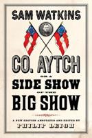 Co. Aytch or a Side Show of the Big Show