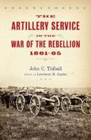 Artillery Service in the War of Rebellion