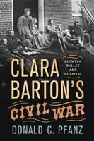 Clara Barton's Civil War