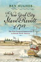 The New York City Slave Revolt of 1712
