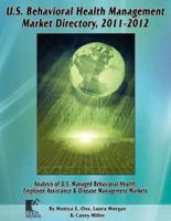 U.S. Behavioral Health Management Market Directory, 2011-2012