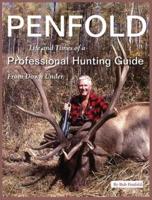 Penfold: Life and Times of a Professional Hunting Guide From Down Under