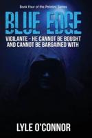 Blue Edge: Vigilante - He cannot be bought and cannot be bargained with
