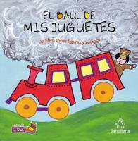 El Baul De Mis Juguetes/My Toys Treasure Chest