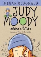 Judy Moody Adivina El Futuro / Judy Moody Predicts the Future