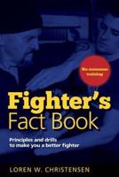 Fighter's Fact Book 1: Principles and Drills to Make You a Better Fighter