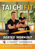 Tai Chi Fit Over 50 Seated Workout