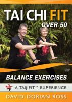 Tai Chi Fit Over 50 Balance Exercises