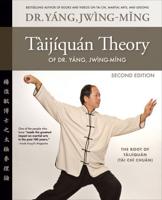 Taijiquan Theory of Dr. Yang, Jwing-Ming