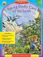 Taking Godly Care of the Earth