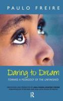 Daring to Dream: Toward a Pedagogy of the Unfinished