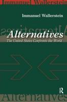 Alternatives: The United States Confronts the World