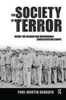 Society of Terror: Inside the Dachau and Buchenwald Concentration Camps