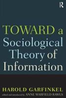 Toward a Sociological Theory of Information