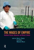 Wages of Empire : Neoliberal Policies, Repression, and Women's Poverty