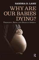 Why are Our Babies Dying?: Pregnancy, Birth, and Death in America