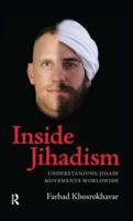 Inside Jihadism: Understanding Jihadi Movements Worldwide