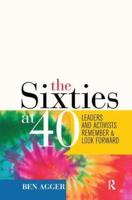 Sixties at 40: Leaders and Activists Remember and Look Forward