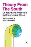 Theory from the South, or, How Euro-America Is Evolving Toward Africa