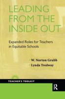 Leading from the Inside Out: Expanded Roles for Teachers in Equitable Schools