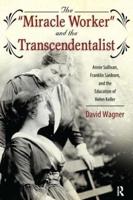 The "Miracle Worker" and the Transcendentalist