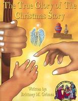 The True Glory of the Christmas Story