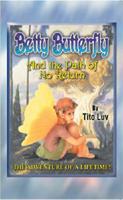 Betty Butterfly and the Path of No Return