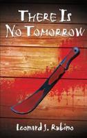 There Is No Tomorrow