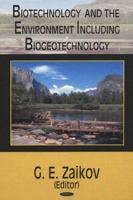 Biotechnology and the Environment Including Biogeotechnology