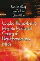 Coupled Thermo-Electro-Magneto-Mechanical Cracking of Non-Homogeneous Media